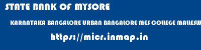 STATE BANK OF MYSORE  KARNATAKA BANGALORE URBAN BANGALORE MES COLLEGE MALLESWARAM  micr code